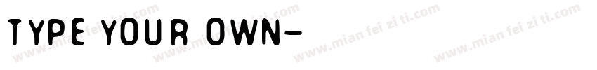 type your own字体转换